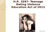 H.R. 3297- Teenage Dating Violence Education Act of 2013 Christina Fleschner.