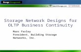 Hosted by Storage Network Designs for OLTP Business Continuity Marc Farley President, Building Storage Networks, Inc.