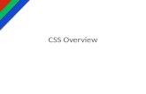 CSS Overview. CSS Quick Facts CSS – Cascading Style Sheets Can be used in HTML, SVG, and any XML document. Is a style sheet language used for presentation.