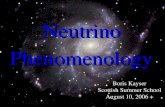 1 Neutrino Phenomenology Boris Kayser Scottish Summer School August 10, 2006 +