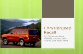 Chrysler/Jeep Recall By: Cassondra Beck, Michelle Castillo, Brok Haines, and Brian Reed.
