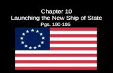Chapter 10 Launching the New Ship of State Pgs. 190-195.