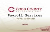 Payroll Services Travel Training FY2016. Introduction This training is designed to provide instructions about how to prepare for out-of-town/overnight.