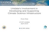 Unidata's Involvement in Developing and Supporting Climate Science Infrastructure Russ Rew UCAR Unidata April 2010.