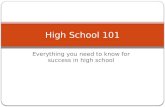 Everything you need to know for success in high school High School 101.