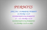 PERMITS SPECIAL LEARNERS PERMIT 16 YEARS OLD EXAMINATION PERMITS 17 -