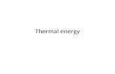 Thermal energy. Temperature is a measure of… The total amount of energy in an object The total amount of thermal energy in an object How much heat something.