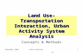 September 2005Urban Planning Carleton University 1 Land Use-Transportation Interaction, Urban Activity System Analysis Concepts & Methods.