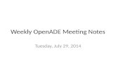 Weekly OpenADE Meeting Notes Tuesday, July 29, 2014.