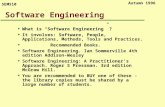 SEM510 Autumn 1996 Software Engineering u What is “Software Engineering” ? u It involves: Software, People, Applications, Methods, Tools and Practices.