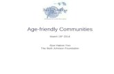 Age-friendly Communities March 19 th 2014 Alan Hatton-Yeo The Beth Johnson Foundation.