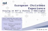 European Christmas Experience Staying at NST’s Chateau d’Ebblinghem Friday 11 th December – Saturday 12 st December This evening we will be collecting.