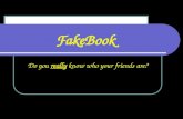 FakeBook Do you really know who your friends are?.