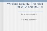 Wireless Security: The need for WPA and 802.11i By Abuzar Amini CS 265 Section 1.