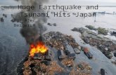Huge Earthquake and Tsunami Hits Japan By: Alec Bergeron.