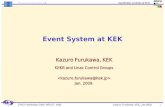 Kazuro Furukawa, KEK, Jan.2009. Accelerator Controls at KEK EPICS Workshop 2009, RRCAT, India 1 Event System at KEK Kazuro Furukawa, KEK KEKB and Linac.