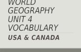 WORLD GEOGRAPHY UNIT 4 VOCABULARY USA & CANADA. America & Canada make up most of North America.