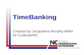 TimeBanking Created by Jacqueline Murphy Miller for CultivateNC.