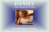 DANIEL (THE JUDGMENT OF GOD) The Statesman-Prophet.