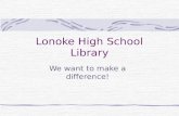 Lonoke High School Library We want to make a difference!