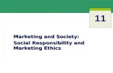 Marketing and Society: Social Responsibility and Marketing Ethics 1.