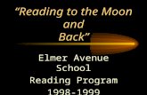 “Reading to the Moon and Back” Elmer Avenue School Reading Program 1998-1999.