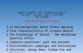 Earth’s Climate: Past, Present and Future Fall Term - OLLI West: week 5, 10/13/2015 Paul Belanger Skepticism vs. Denial: The issues 1.13 Misconceptions.