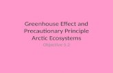 Greenhouse Effect and Precautionary Principle Arctic Ecosystems Objective 5.2.