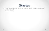 Starter How would you reform the school board’s policy on tardies?