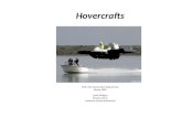 Hovercrafts MAE 442: Automotive Engineering Spring 2009 Justin Bridges Amexia Harris Jonathan (Drew) Blackwood.
