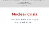 Nuclear Crisis Fukushima Power Plant – Japan Post March 11, 2011 – Earthquakes, Tsunamis, and Meltdowns: Putting the Japanese Nuclear Accident in Perspective.