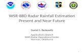 WSR-88D Radar Rainfall Estimation Present and Near Future Daniel S. Berkowitz Applications Branch NWS Radar Operations Center Norman, Oklahoma 1.