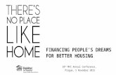 18 th MFC Annual Conference, Prague, 5 November 2015 FINANCING PEOPLE’S DREAMS FOR BETTER HOUSING.
