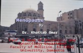 Menopause By Dr. Khattab Omar Prof. & Head of Obstetrics and Gynaecology Department Faculty of Medicine, Al-Azhar University, Damietta.