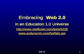 Web 2.01 Embracing Web 2.0 in an Education 1.0 Universe  .
