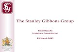 1 The Stanley Gibbons Group Final Results Investors Presentation 25 March 2011.