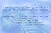 INSA LYON1 Security Policy Configuration Issues in Grid Computing Environments George Angelis, Stefanos Gritzalis, and Costas Lambrinoudakis Presentation.