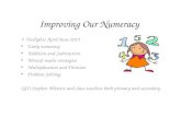 Improving Our Numeracy 5 Twilights April-June 2015 Early numeracy Addition and Subtraction Mental maths strategies Multiplication and Division Problem.