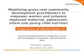 Mobilizing grass-root community development practitioners to empower women and enhance improved maternal, adolescent, infant and young child nutrition.