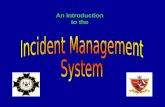 An Introduction to the. 1. Introduction to the IMS Course 2. Introduction to the IMS & the Incident Commander 3. The Command Structure 4. Risk Management.