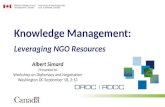 Leveraging NGO Resources Knowledge Management: Albert Simard Presented to Workshop on Diplomacy and Negotiation Washington DC September 18, 2-13.
