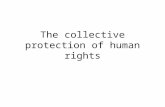The collective protection of human rights. R2P- sovereignty AND intervention International Commission on Intervention and State Sovereignty (ICISS) Report.