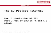 REMONDIS GmbH Dr.-Ing. Th. Glorius, QUOVADIS-Workshop, Rome, 23.-25.10.2007 The EU-Project RECOFUEL Part 1:Production of SBS ® Part 2:Use of SBS ® in.