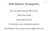 N Bob Myhan, Evangelist Forest Hills Church Of Christ 478.476.4768 myhan@cox.net Facebook.com/donahuemyhan Facebook.com/answeringreligiouserror A.