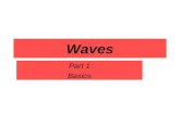 Waves Part 1 Basics What is a wave? A wave is a disturbance that carries energy through matter or space.