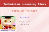 Technician Licensing Class Going On The Air! Section 12 Valid July 1, 2014 Through June 30, 2018.