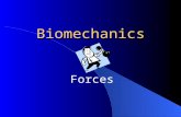 Biomechanics Forces Today's session will cover Definition of Biomechanics Employment opportunities Force Center of gravity Base of support.