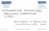 August 12-13San Antonio, Texas 2015 Annual Business Meeting Information Technology Advisory Committee (ITAC) 2015 Report to Membership Scott Miller (KS),