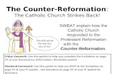 The Counter-Reformation: The Catholic Church Strikes Back! SWBAT explain how the Catholic Church responded to the Protestant Reformation with the Counter-Reformation.
