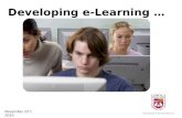 Developing e-Learning … November 22 nd, 2010. Objectives … Designing e-Learning e-Learning Principles Other Considerations Bringing it Together November.